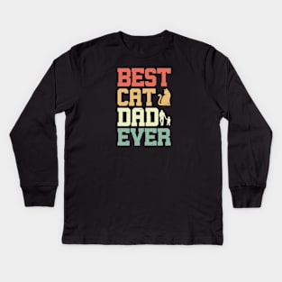 Best CAT DAD EVER Retro Gift for Father’s day, Birthday, Thanksgiving, Christmas, New Year Kids Long Sleeve T-Shirt